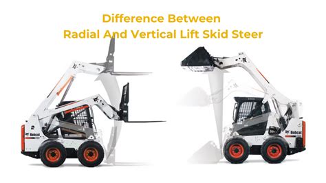 difference between radial and vertical lift skid steer|vertical vs radial lift.